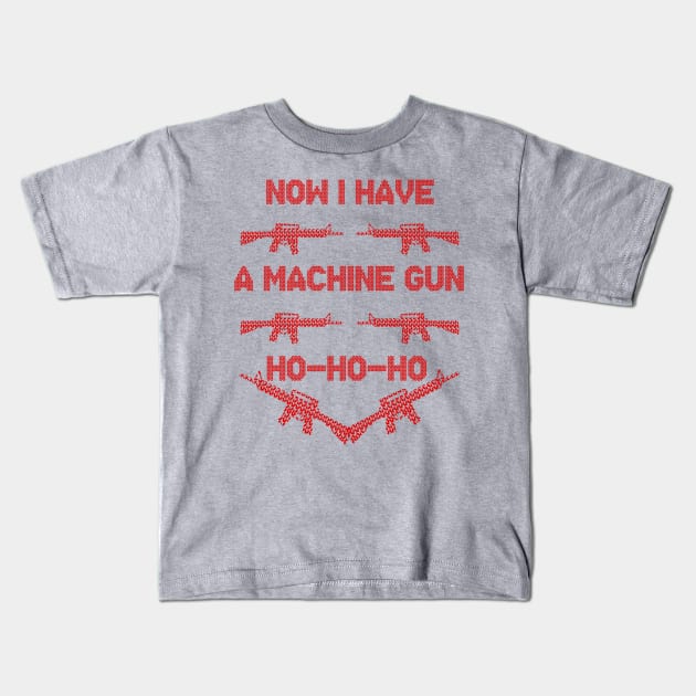 Now I Have a Machine Gun Kids T-Shirt by WatchTheSky
